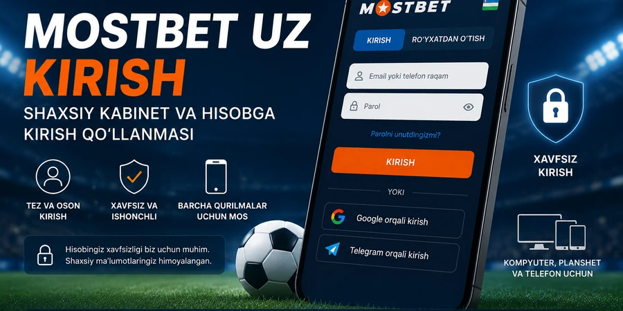 Mostbet uz kirish va shaxsiy kabinet qo‘llanmasi