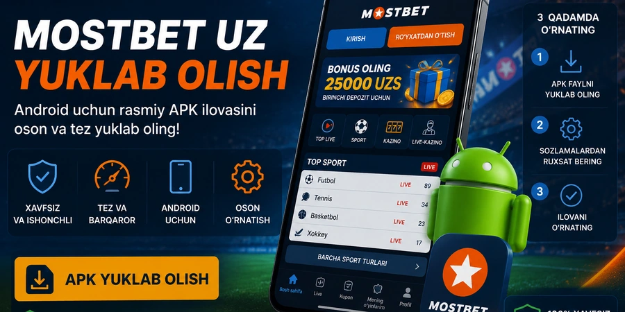 Mostbet uz yuklab olish Android APK va mobil ilova